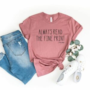 Always Read The Fine Print I’m Pregnant New Mom Shirt Funny Pregnancy Annoucement T-Shirt